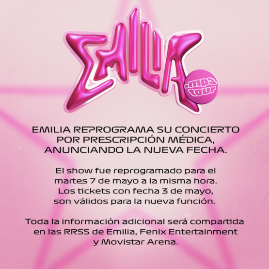 A PUNTO DE INICIAR SU SHOW DEL 3 DE MAYO EMILIA SE VE OBLIGADA A REPROGRAMAR SU CONCIERTO POR PRESCRIPCIÓN MÉDICA, ANUNCIANDO LA NUEVA FECHA PARA EL MARTES 7