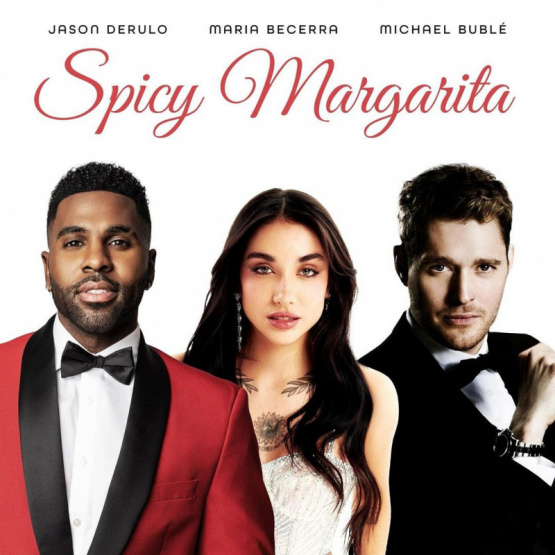MARIA BECERRA ES INVITADA POR JASON DERULO Y MICHAEL BUBLÉ PARA LA NUEVA VERSIÓN DE “SPICY MARGARITA REMIX”
